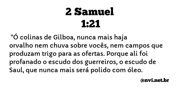 2 SAMUEL 1:21 NVI NOVA VERSÃO INTERNACIONAL