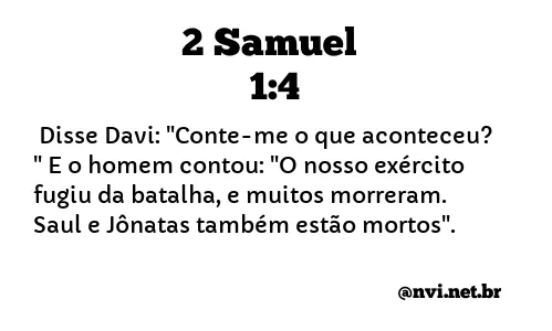 2 SAMUEL 1:4 NVI NOVA VERSÃO INTERNACIONAL