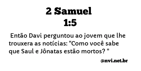 2 SAMUEL 1:5 NVI NOVA VERSÃO INTERNACIONAL