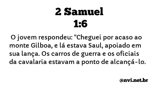 2 SAMUEL 1:6 NVI NOVA VERSÃO INTERNACIONAL