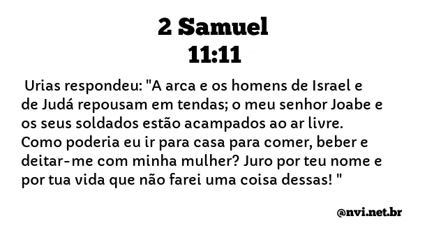 2 SAMUEL 11:11 NVI NOVA VERSÃO INTERNACIONAL