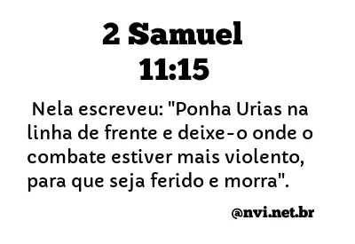 2 SAMUEL 11:15 NVI NOVA VERSÃO INTERNACIONAL