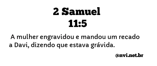 2 SAMUEL 11:5 NVI NOVA VERSÃO INTERNACIONAL