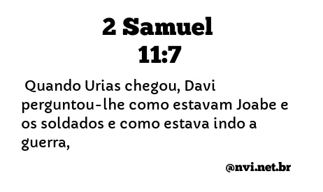 2 SAMUEL 11:7 NVI NOVA VERSÃO INTERNACIONAL