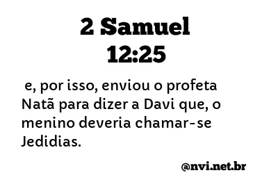 2 SAMUEL 12:25 NVI NOVA VERSÃO INTERNACIONAL