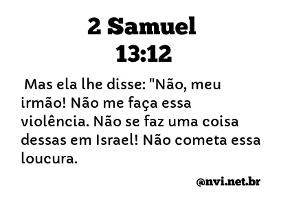 2 SAMUEL 13:12 NVI NOVA VERSÃO INTERNACIONAL