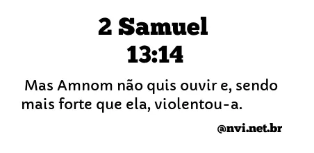 2 SAMUEL 13:14 NVI NOVA VERSÃO INTERNACIONAL