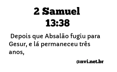 2 SAMUEL 13:38 NVI NOVA VERSÃO INTERNACIONAL