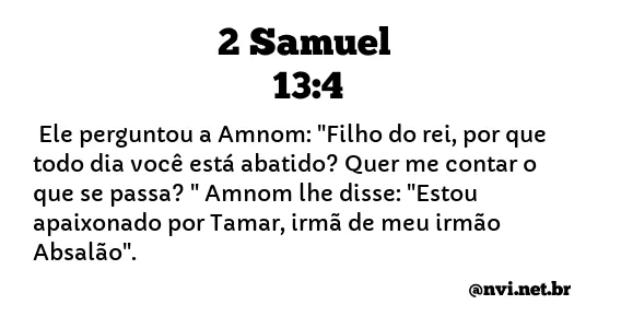 2 SAMUEL 13:4 NVI NOVA VERSÃO INTERNACIONAL