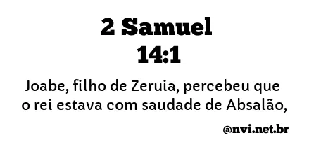 2 SAMUEL 14:1 NVI NOVA VERSÃO INTERNACIONAL