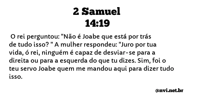2 SAMUEL 14:19 NVI NOVA VERSÃO INTERNACIONAL