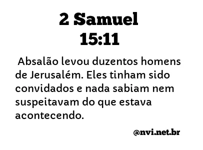 2 SAMUEL 15:11 NVI NOVA VERSÃO INTERNACIONAL