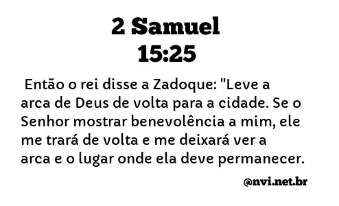 2 SAMUEL 15:25 NVI NOVA VERSÃO INTERNACIONAL