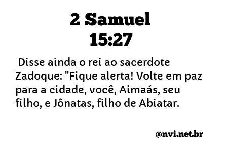 2 SAMUEL 15:27 NVI NOVA VERSÃO INTERNACIONAL