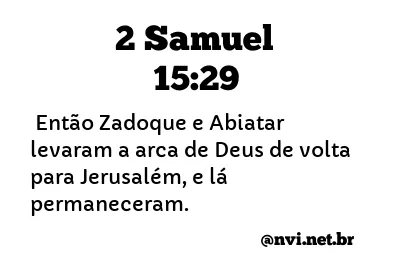 2 SAMUEL 15:29 NVI NOVA VERSÃO INTERNACIONAL