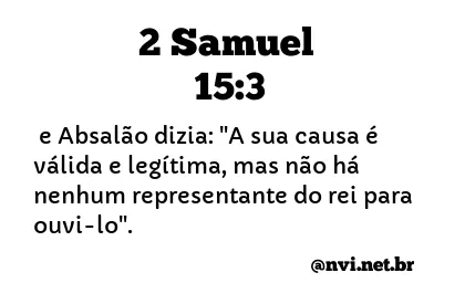 2 SAMUEL 15:3 NVI NOVA VERSÃO INTERNACIONAL