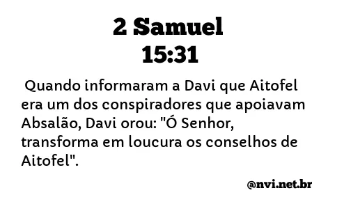 2 SAMUEL 15:31 NVI NOVA VERSÃO INTERNACIONAL