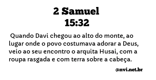 2 SAMUEL 15:32 NVI NOVA VERSÃO INTERNACIONAL