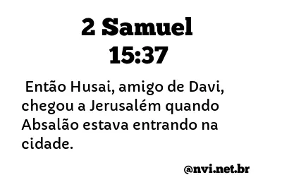 2 SAMUEL 15:37 NVI NOVA VERSÃO INTERNACIONAL