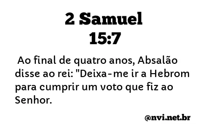 2 SAMUEL 15:7 NVI NOVA VERSÃO INTERNACIONAL