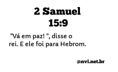 2 SAMUEL 15:9 NVI NOVA VERSÃO INTERNACIONAL