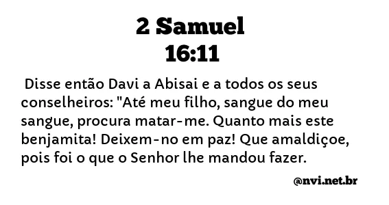 2 SAMUEL 16:11 NVI NOVA VERSÃO INTERNACIONAL