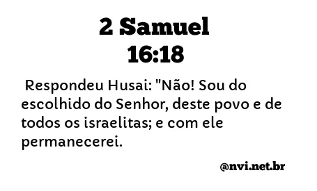 2 SAMUEL 16:18 NVI NOVA VERSÃO INTERNACIONAL