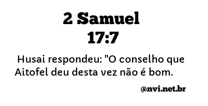 2 SAMUEL 17:7 NVI NOVA VERSÃO INTERNACIONAL