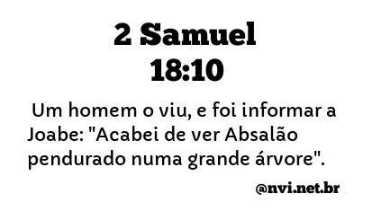 2 SAMUEL 18:10 NVI NOVA VERSÃO INTERNACIONAL