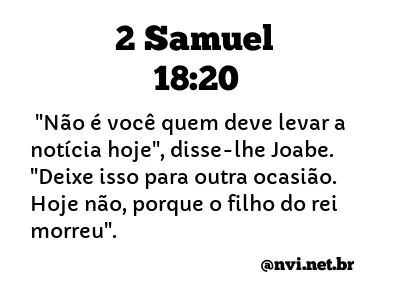 2 SAMUEL 18:20 NVI NOVA VERSÃO INTERNACIONAL