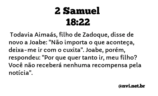 2 SAMUEL 18:22 NVI NOVA VERSÃO INTERNACIONAL