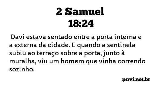 2 SAMUEL 18:24 NVI NOVA VERSÃO INTERNACIONAL