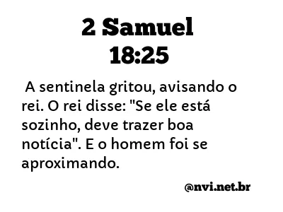 2 SAMUEL 18:25 NVI NOVA VERSÃO INTERNACIONAL