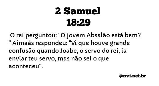 2 SAMUEL 18:29 NVI NOVA VERSÃO INTERNACIONAL