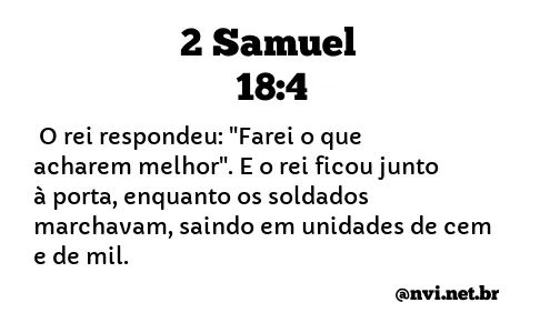 2 SAMUEL 18:4 NVI NOVA VERSÃO INTERNACIONAL