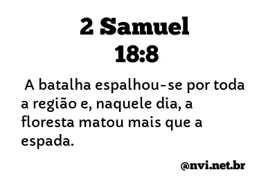 2 SAMUEL 18:8 NVI NOVA VERSÃO INTERNACIONAL