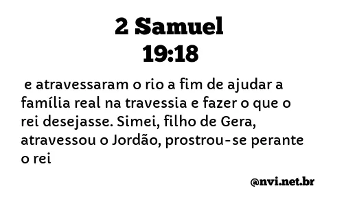 2 SAMUEL 19:18 NVI NOVA VERSÃO INTERNACIONAL