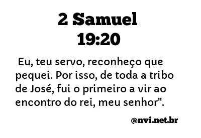 2 SAMUEL 19:20 NVI NOVA VERSÃO INTERNACIONAL