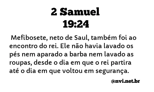 2 SAMUEL 19:24 NVI NOVA VERSÃO INTERNACIONAL