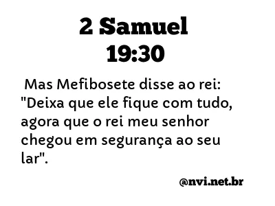 2 SAMUEL 19:30 NVI NOVA VERSÃO INTERNACIONAL