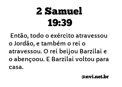 2 SAMUEL 19:39 NVI NOVA VERSÃO INTERNACIONAL