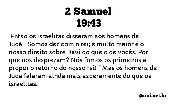 2 SAMUEL 19:43 NVI NOVA VERSÃO INTERNACIONAL