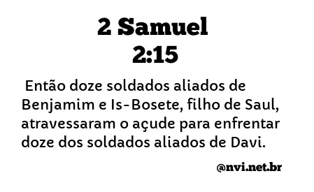 2 SAMUEL 2:15 NVI NOVA VERSÃO INTERNACIONAL