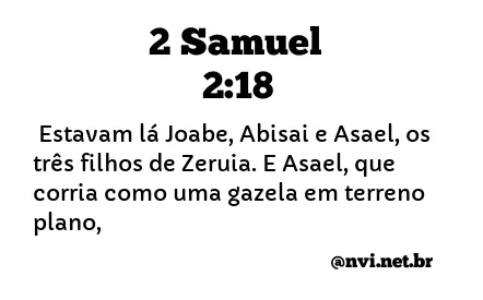 2 SAMUEL 2:18 NVI NOVA VERSÃO INTERNACIONAL