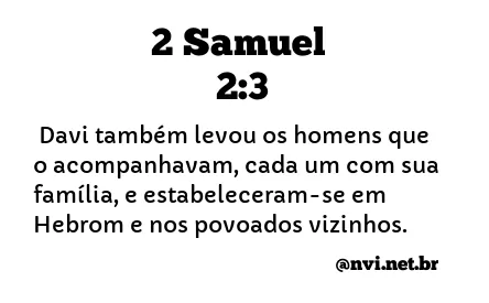 2 SAMUEL 2:3 NVI NOVA VERSÃO INTERNACIONAL