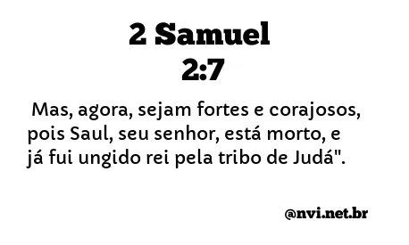 2 SAMUEL 2:7 NVI NOVA VERSÃO INTERNACIONAL