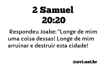 2 SAMUEL 20:20 NVI NOVA VERSÃO INTERNACIONAL