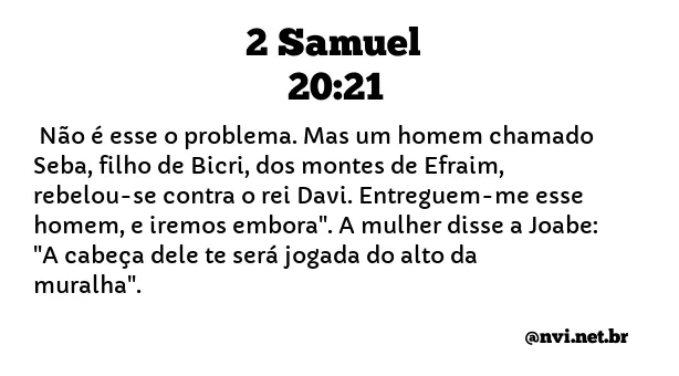 2 SAMUEL 20:21 NVI NOVA VERSÃO INTERNACIONAL