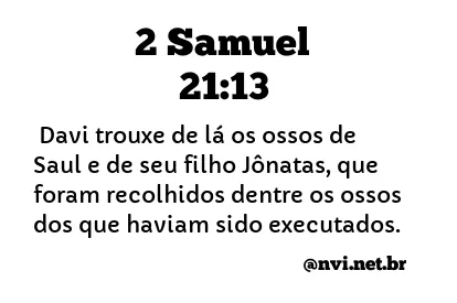 2 SAMUEL 21:13 NVI NOVA VERSÃO INTERNACIONAL