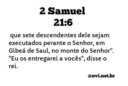 2 SAMUEL 21:6 NVI NOVA VERSÃO INTERNACIONAL